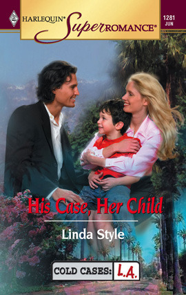 Title details for His Case, Her Child by Linda Style - Available